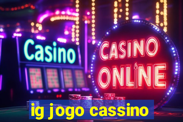 ig jogo cassino